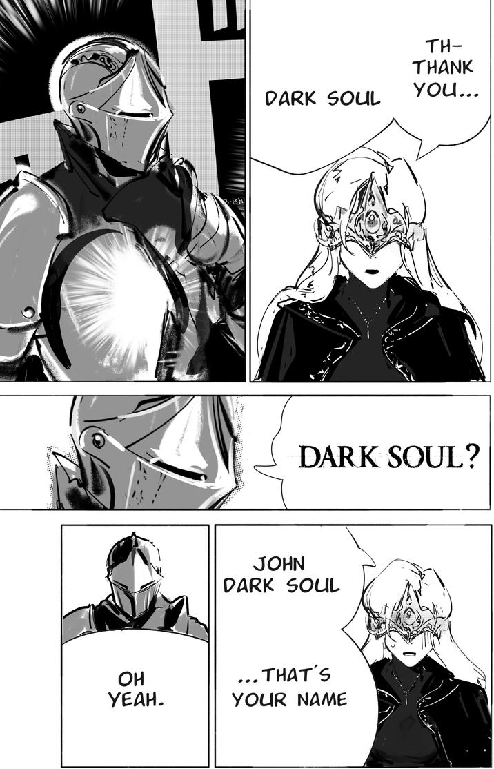 B-BM TH- THANK You... DARK SOUL DARK SOUL? JOHN DARK SOUL OH THAT'S YEAH. YOUR NAME