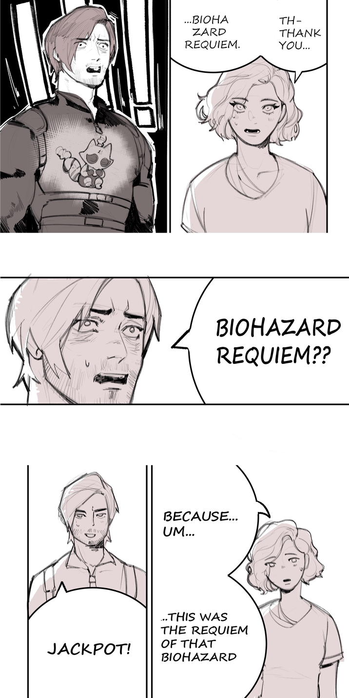 ...BIOHA ZARD REQUIEM. TH- THANK YOU... BIOHAZARD REQUIEM?? BECAUSE... UM... JACKPOT! ...THIS WAS THE REQUIEM OF THAT BIOHAZARD 16 Им ww
