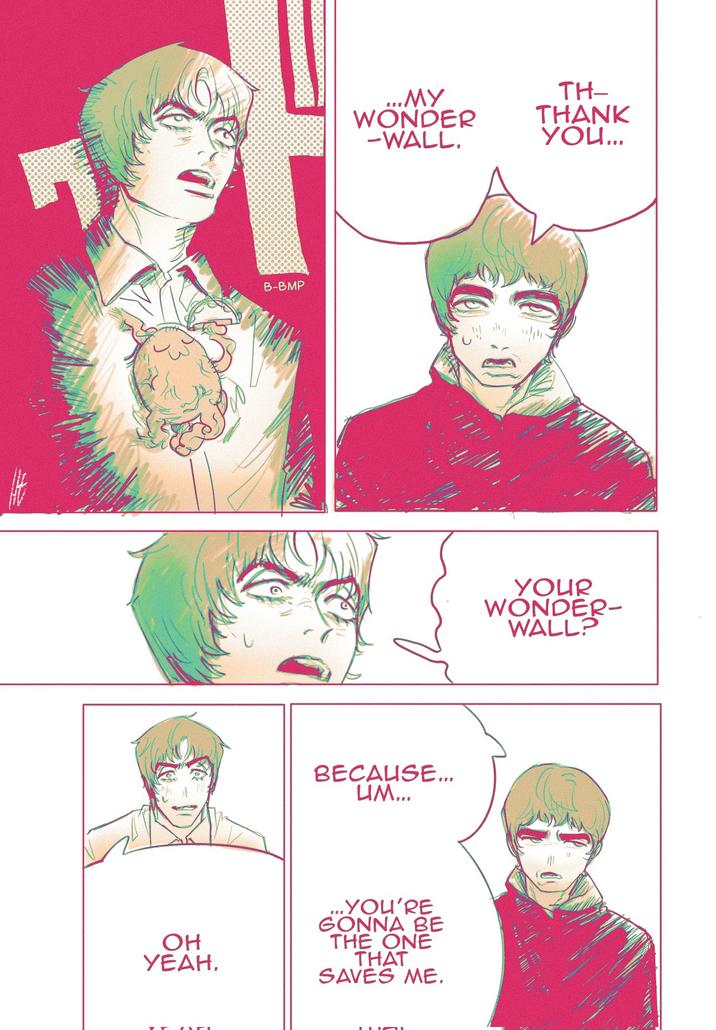 OH YEAH. B-BMP ...MY WONDER -WALL. TH- THANK You... BECAUSE... UM... .YOU'RE GONNA BE THE ONE THAT SAVES ME. YOUR WONDER- WALL?