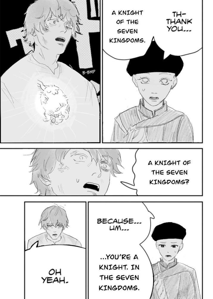 B-BMP A KNIGHT OF THE TH- THANK YOU... SEVEN KINGDOMS. BECAUSE... UM... ...YOU'RE A KNIGHT. IN OH YEAH. THE SEVEN KINGDOMS. A KNIGHT OF THE SEVEN KINGDOMS?