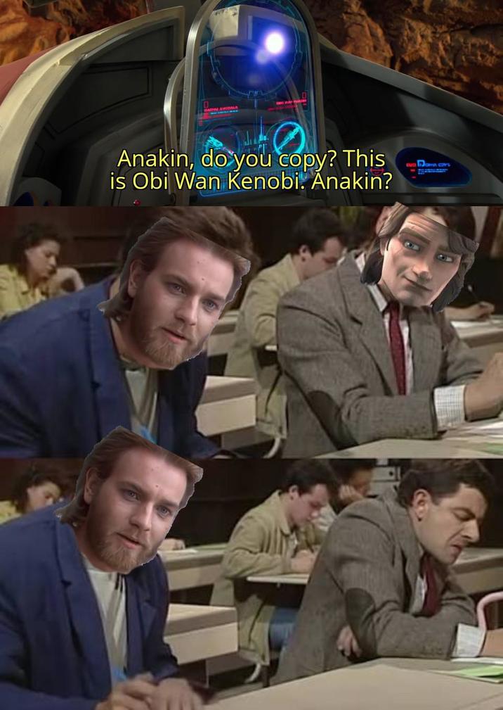 Anakin, do you copy? This is Obi Wan Kenobi. Anakin? BUD DONA COYS