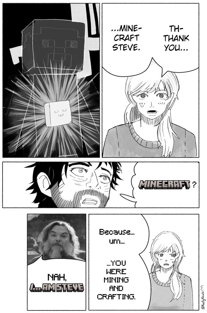 U W Because... பரி... ...YOU WERE NAH, MINING LHM STEVE AND CRAFTING. ...MINE- TH- CRAFT STEVE. THANK YOU... MINECRAFT? @Rusty Klowbi