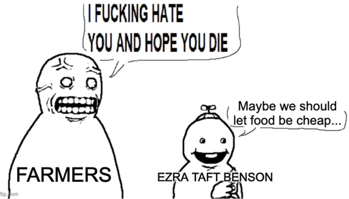 lip.com | F------ HATE (YOU AND HOPE YOU DIE 101 FARMERS Maybe we should let food be cheap... EZRA TAFT BENSON