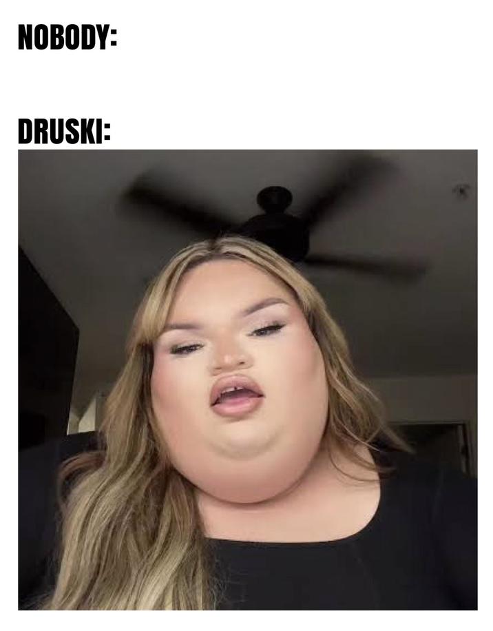 NOBODY: DRUSKI: