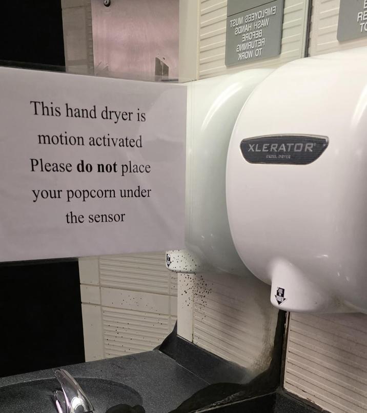 ГОИАН НГАШ RE ANIMAUTER XROW OT TO This hand dryer is motion activated Please do not place your popcorn under the sensor XLERATOR ENDEL DRYER