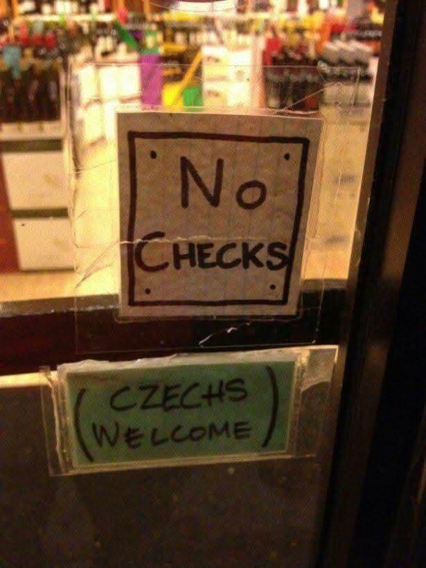 No CHECKS CZECHS WELCOME