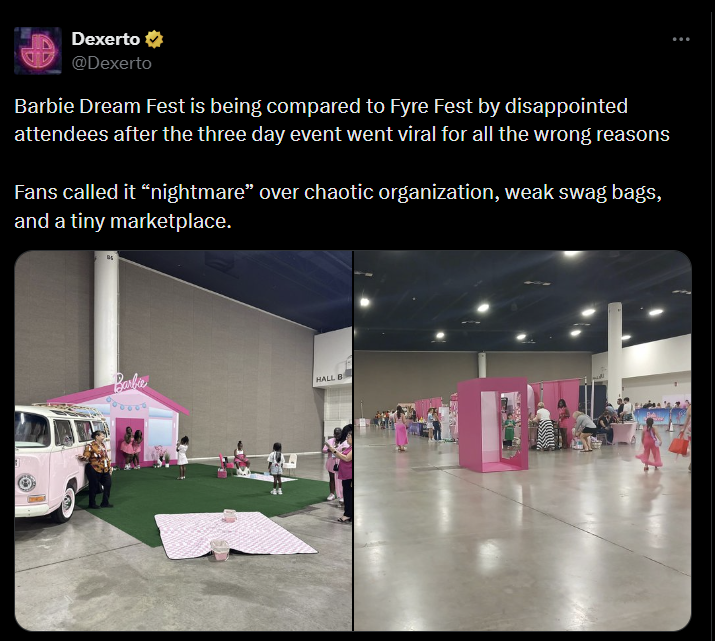 Dexerto @Dexerto Barbie Dream Fest is being compared to Fyre Fest by disappointed attendees after the three day event went viral for all the wrong reasons Fans called it “nightmare" over chaotic organization, weak swag bags, and a tiny marketplace. Barbie HALL B