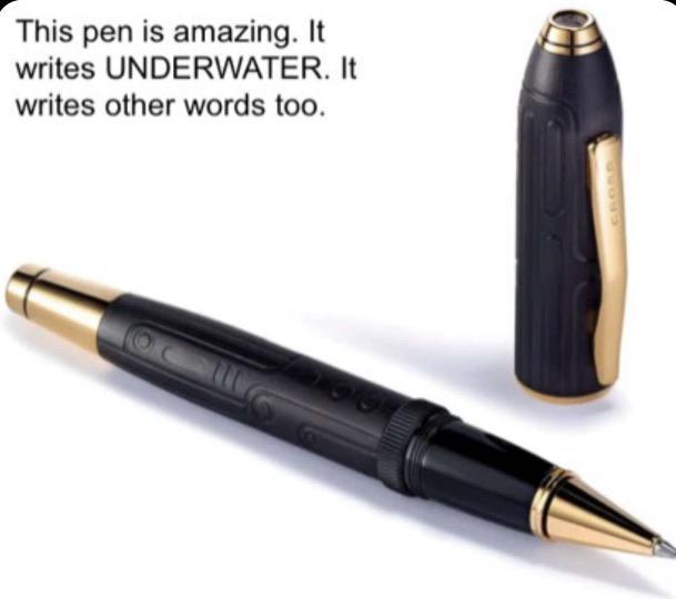 This pen is amazing. It writes UNDERWATER. It writes other words too.