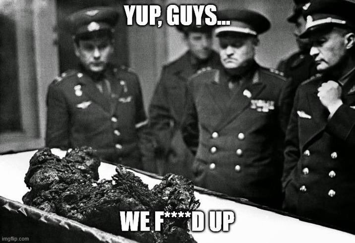 imgflip.com YUP, GUYS... WE F****DUP