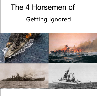 The 4 Horsemen of Getting Ignored