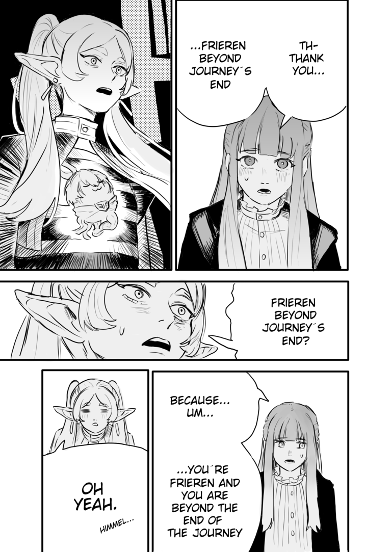 0 ...FRIEREN TH- BEYOND THANK JOURNEY´S YOU... END BECAUSE... UM... OH YEAH. HIMMEL... ...YOU´RE FRIEREN AND YOU ARE BEYOND THE END OF THE JOURNEY FRIEREN BEYOND JOURNEY´S END?