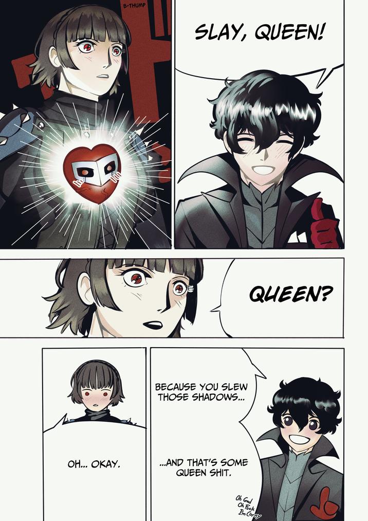 B-THUMP OH... OKAY. SLAY, QUEEN! BECAUSE YOU SLEW THOSE SHADOWS... QUEEN? ...AND THAT'S SOME QUEEN S---. Oh God Oh F--- I'm Corny
