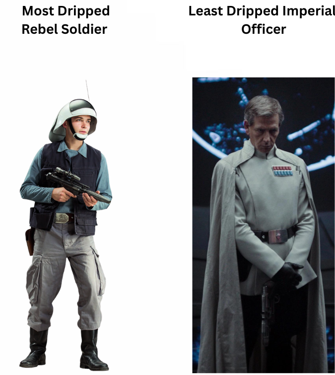 Most Dripped Rebel Soldier Least Dripped Imperial Officer LLLLLL LLLLLL