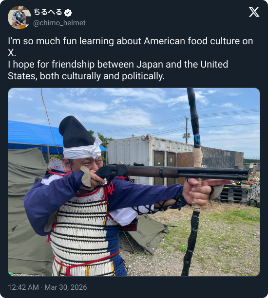 53130 @chirno_helmet I'm so much fun learning about American food culture on X. I hope for friendship between Japan and the United States, both culturally and politically. 12:42 AM · Mar 30, 2026
