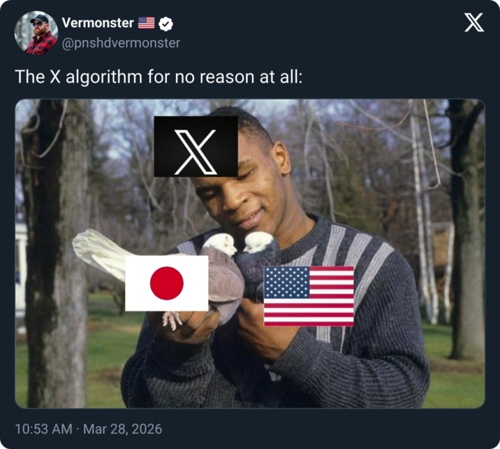 Vermonster @pnshdvermonster The X algorithm for no reason at all: X D X . 10:53 AM Mar 28, 2026