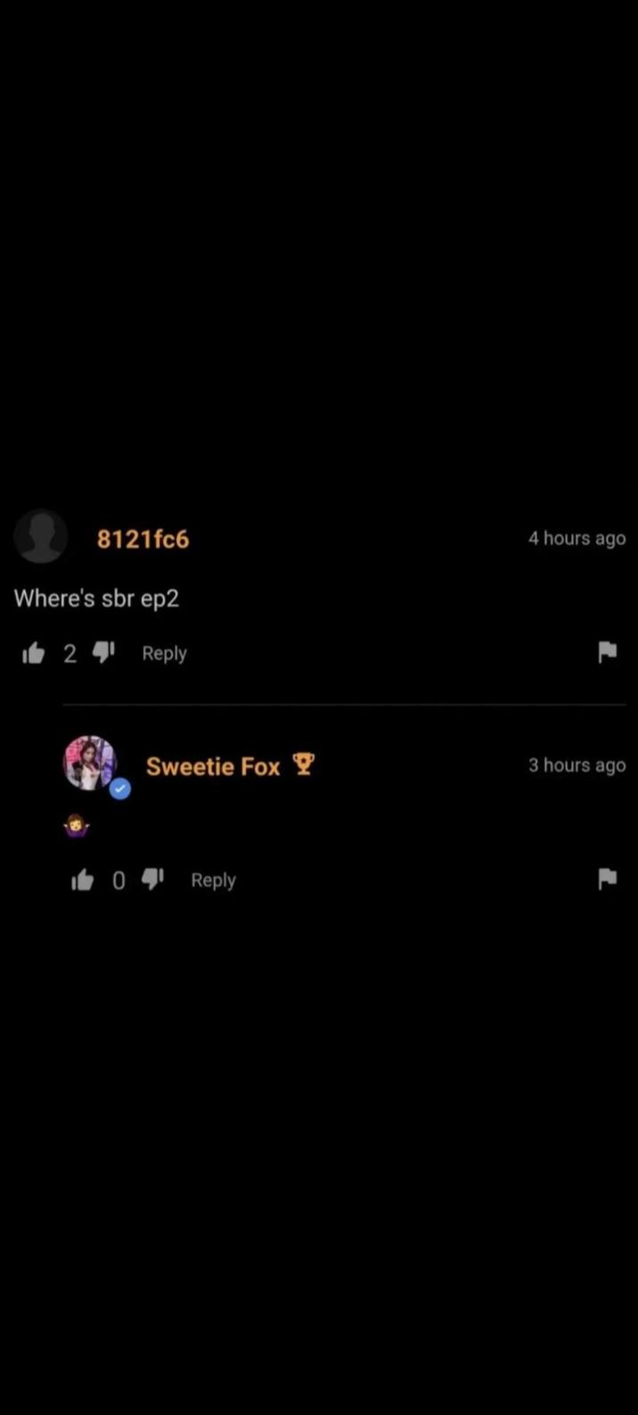 8121fc6 Where's sbr ep2 241 Reply 4 hours ago Sweetie Fox T 3 hours ago 041 Reply