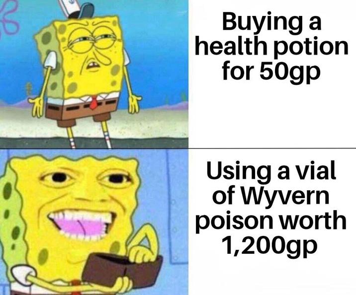 الله Buying a health potion for 50gp Using a vial of Wyvern poison worth 1,200gp