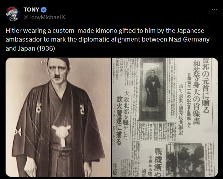日獨協定一年の記念日を祝して 和装等身大の背像講 盟邦の元首に贈る 京で表装・国際反共聯盟 戰機漸 助力を 今夜から 大阪北郊を騒がした 昔はぬ勇士 放火魔遽に捕る 軍馬の慰霊祭 銃後 十一ヶ所に上る犯行を自白 TONY @TonyMichaelX Hitler wearing a custom-made kimono gifted to him by the Japanese ambassador to mark the diplomatic alignment between Nazi Germany and Japan (1936) 73