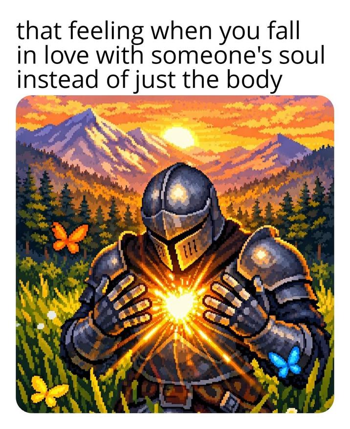 that feeling when you fall in love with someone's soul instead of just the body