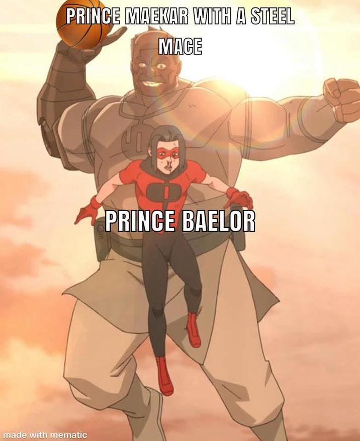 PRINCE MAEKAR WITH A STEEL MACE made with mematic PRINCE BAELOR