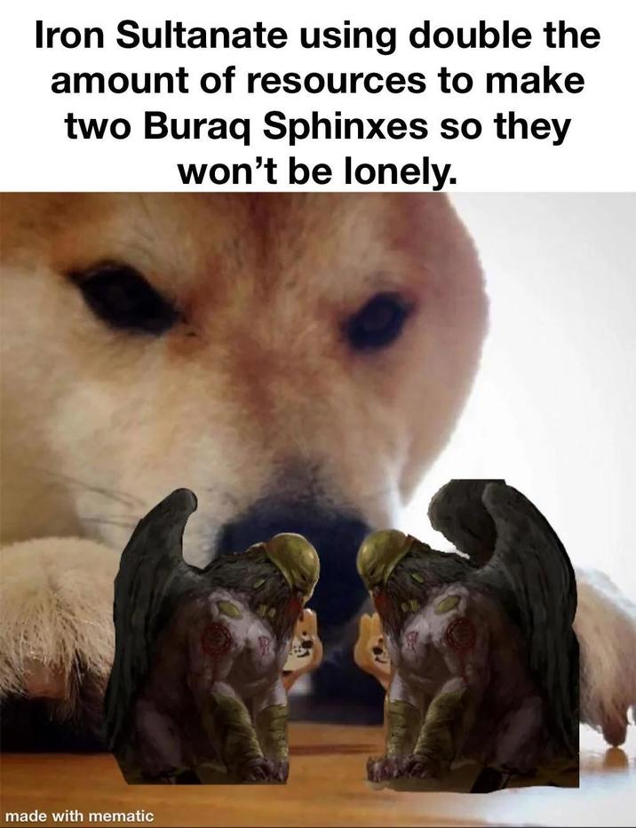 Iron Sultanate using double the amount of resources to make two Buraq Sphinxes so they won't be lonely. made with mematic