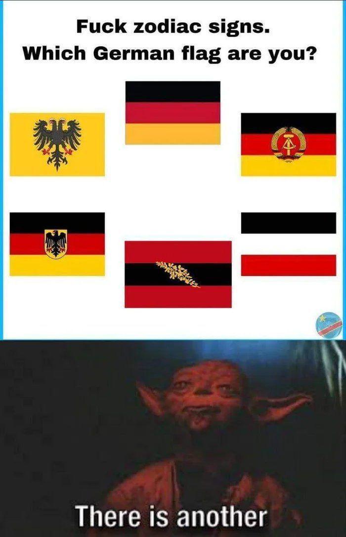 F--- zodiac signs. Which German flag are you? There is another Δ