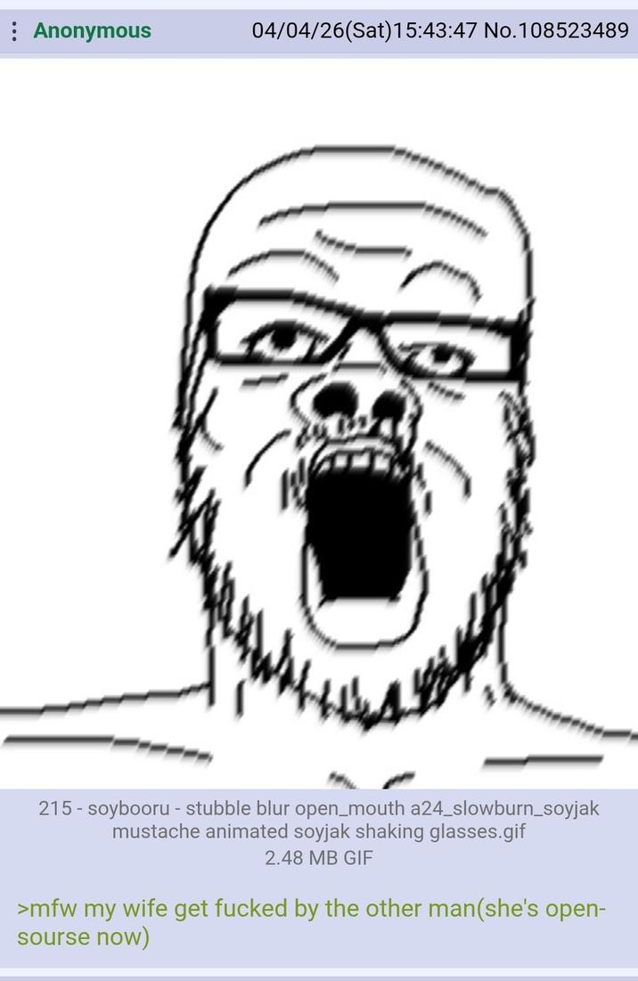 Anonymous 04/04/26(Sat) 15:43:47 No.108523489 215 - soybooru - stubble blur open_mouth a24_slowburn_soyjak mustache animated soyjak shaking glasses.gif 2.48 MB GIF >mfw my wife get f----- by the other man(she's open- sourse now)