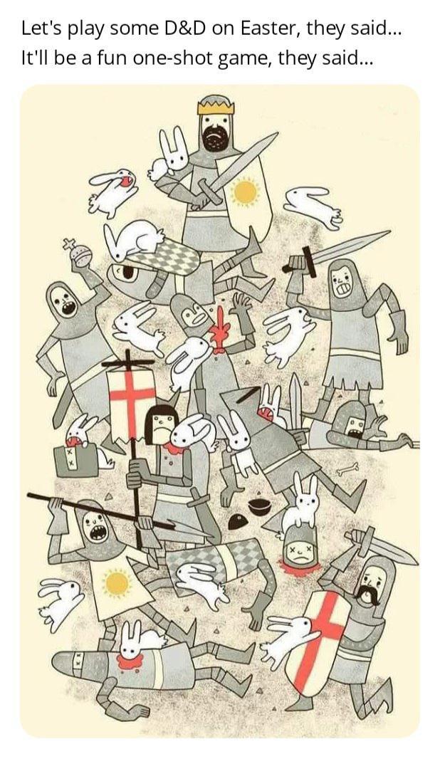 some D&D on Easter, they said... Let's play It'll be a fun one-shot game, they said...