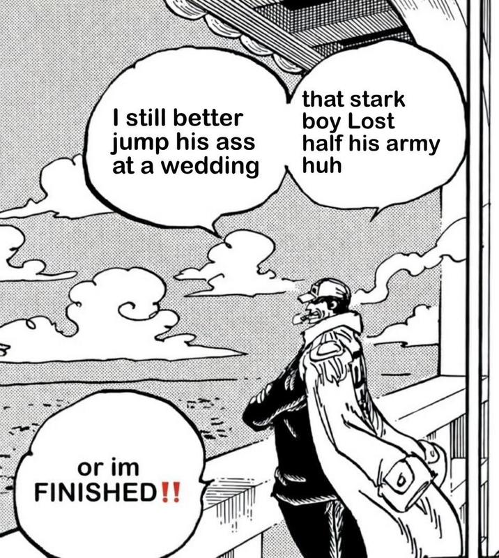 I still better jump his ass at a wedding that stark boy Lost half his army huh or im FINISHED!!