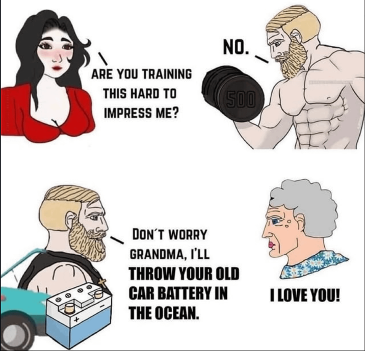 + ARE YOU TRAINING THIS HARD TO IMPRESS ME? NO. 500 DON'T WORRY GRANDMA, I'LL THROW YOUR OLD CAR BATTERY IN THE OCEAN. I LOVE YOU!