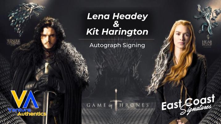 COMING Lena Headey & Kit Harington Autograph Signing HEAR VA enture Authentics GAME OF HRONES East Coast Signatures