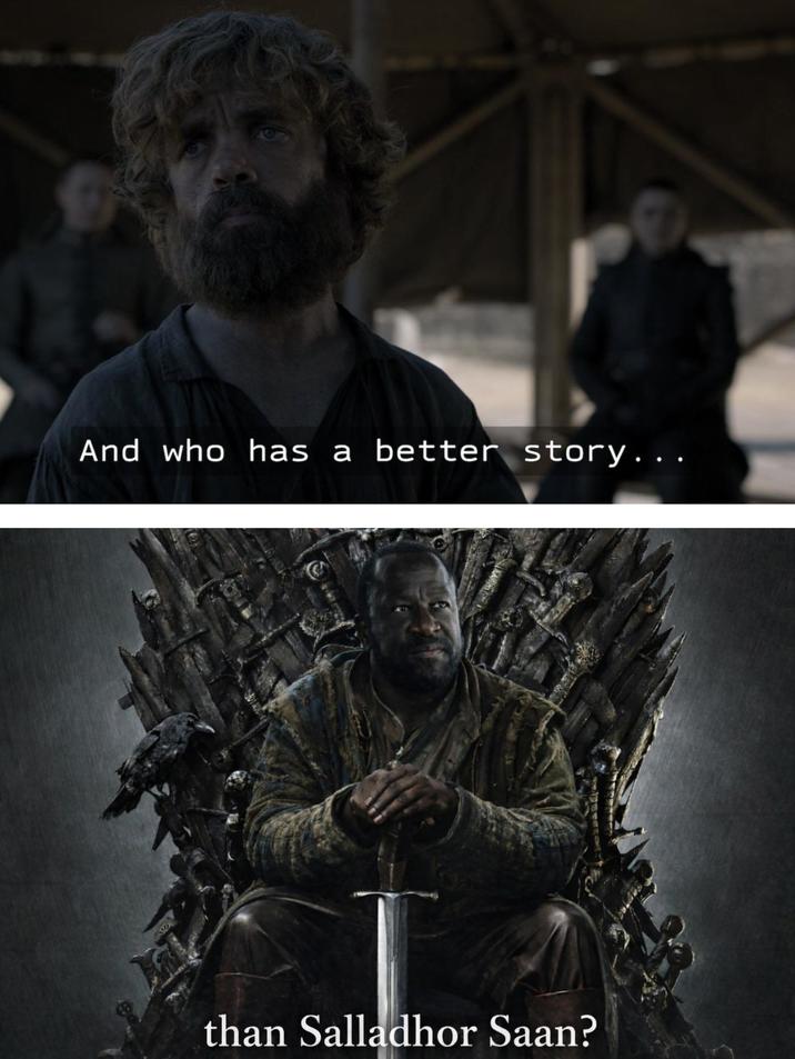 And who has a better story... than Salladhor Saan?