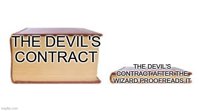 THE DEVIL'S CONTRACT imgflip.com THE DEVIL'S CONTRACT AFTER THE WIZARD PROOFREADS IT