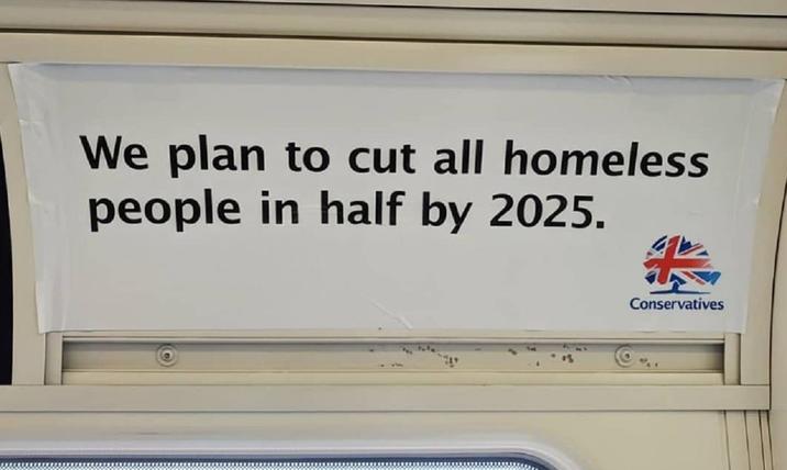 We plan to cut all homeless people in half by 2025. Conservatives
