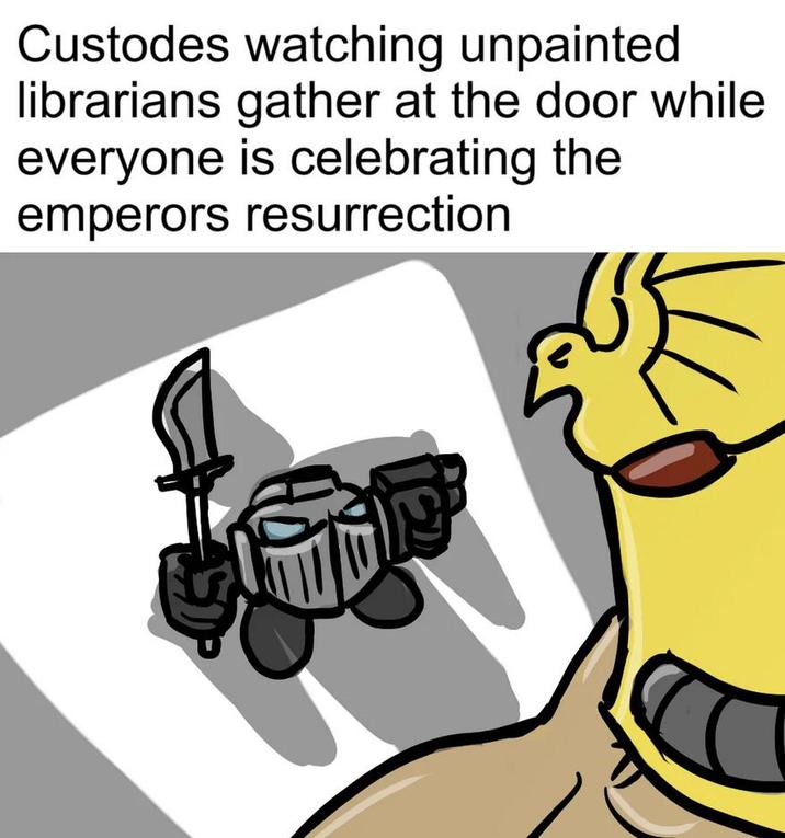 Custodes watching unpainted librarians gather at the door while everyone is celebrating the emperors resurrection