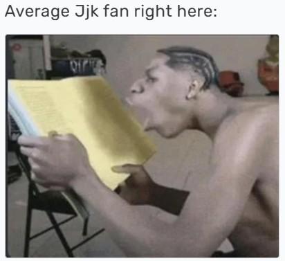 Average Jjk fan right here:
