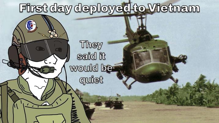 First day deployed to Vietnam LOTAK They said it would be quiet www