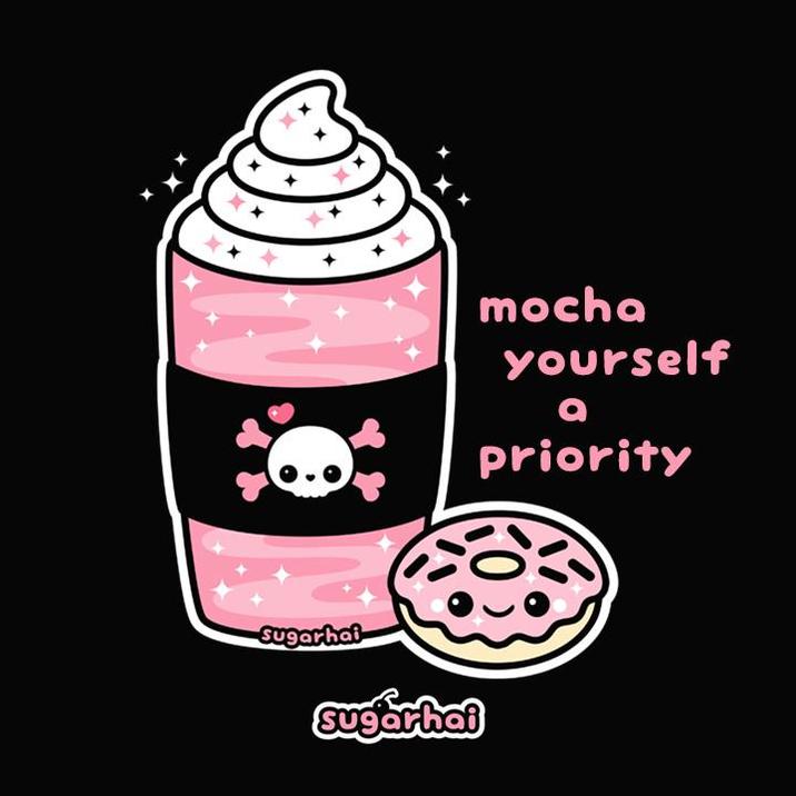 Sugarhai sugarhai mocha yourself a priority
