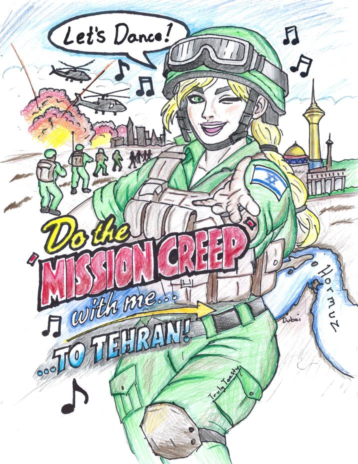 Let's Dance! A M Do the MISSION CREEP 四 ♬ with me... TO TEHRAN! 000 Truly Toasty Dubai Hormuz