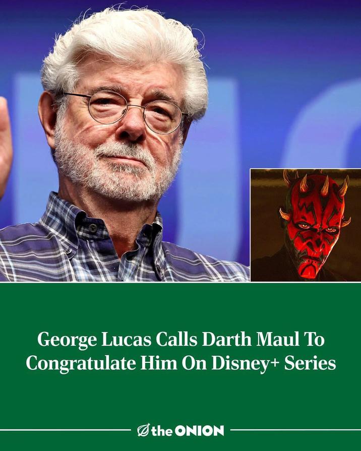 George Lucas Calls Darth Maul To Congratulate Him On Disney+ Series the ONION