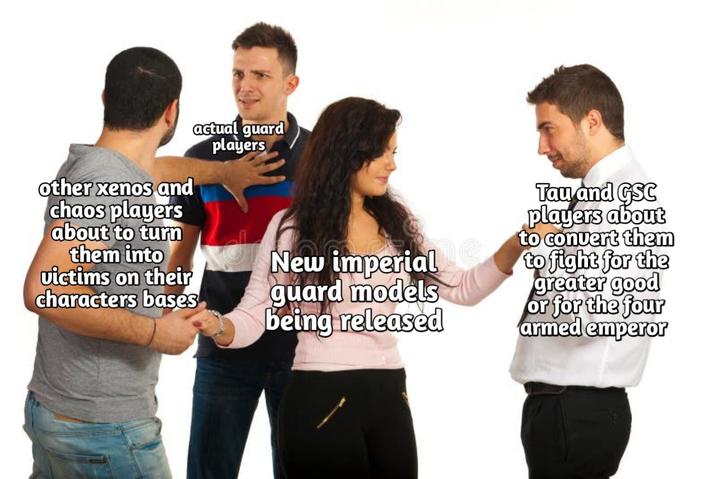 other xenos and chaos players about to turn them into victims on their characters bases actual guard players New imperial guard models being released Tau and GSC players about to convert them to fight for the greater good or for the four armed emperor