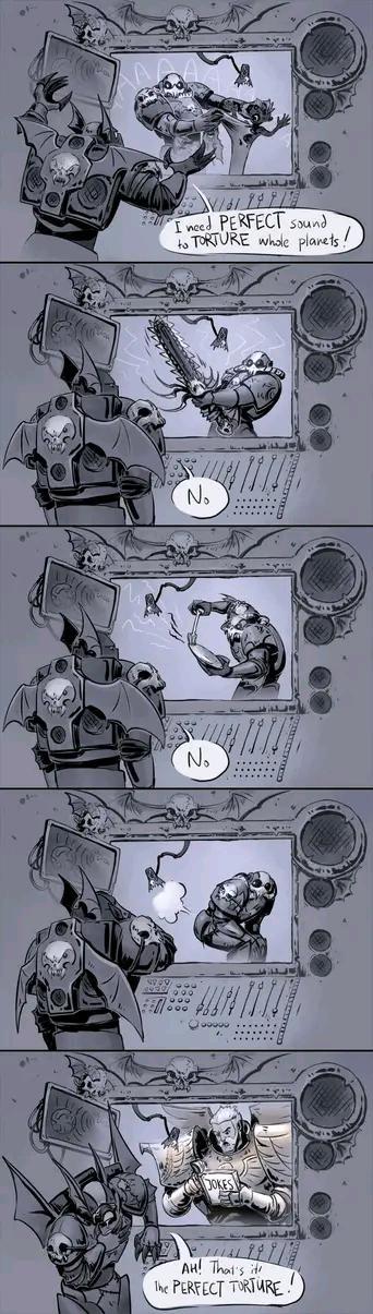 I need PERFECT sound to TORTURE whole planets! No No JOKES AH! That's it The PERFECT TORTURE!