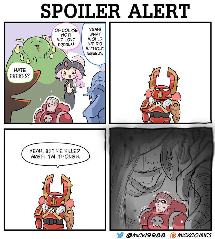HATE EREBUS? SPOILER ALERT OF COURSE NOT! YEAH! WHAT WOULD WE LOVE EREBUS! WE DO WITHOUT EREBUS. YEAH, BUT HE KILLED ARGEL TAL THOUGH. @MICK19988 MICKCOMICS