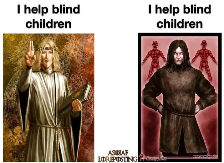 I help blind children I help blind children ASOIAF LOOREPOSTING A Hamsap Bolton www.amoka.net