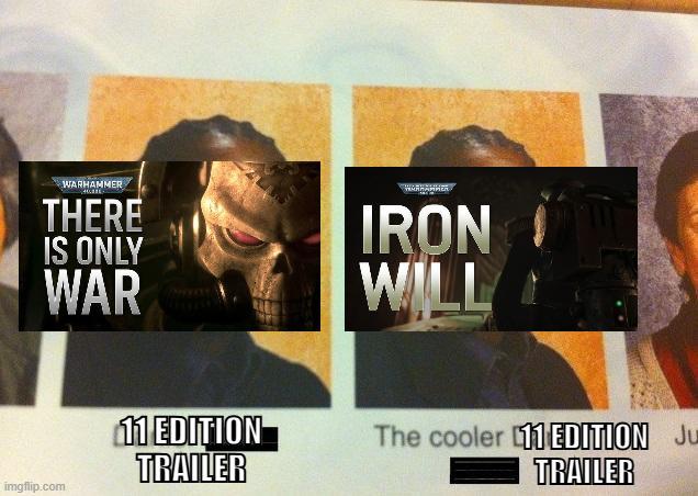WARHAMMER THERE IS ONLY WAR 11 EDITION TRAILER imgflip.com IRON WILL The cooler 11 EDITION Ju TRAILER