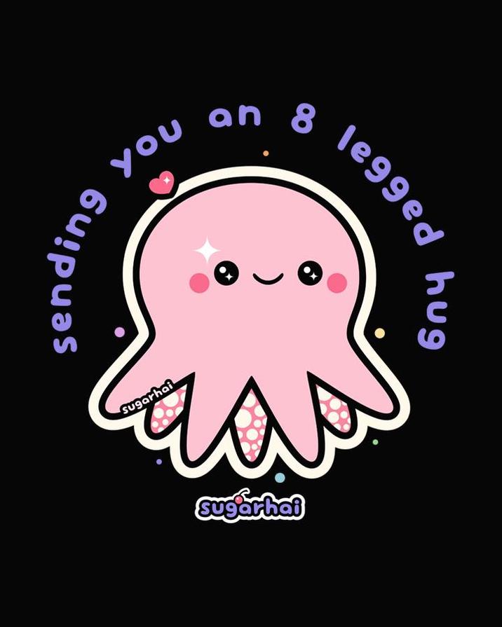 sending Sugarhai an 8 sugarhai legged hug