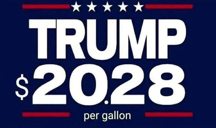TRUMP $2028 per gallon