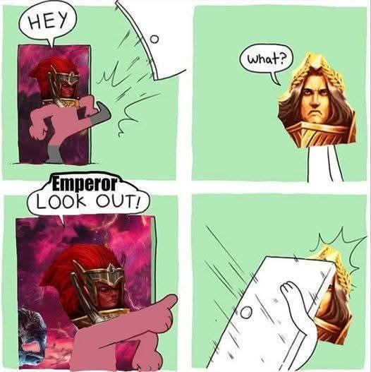 HEY Emperor (LOOK OUT! what?