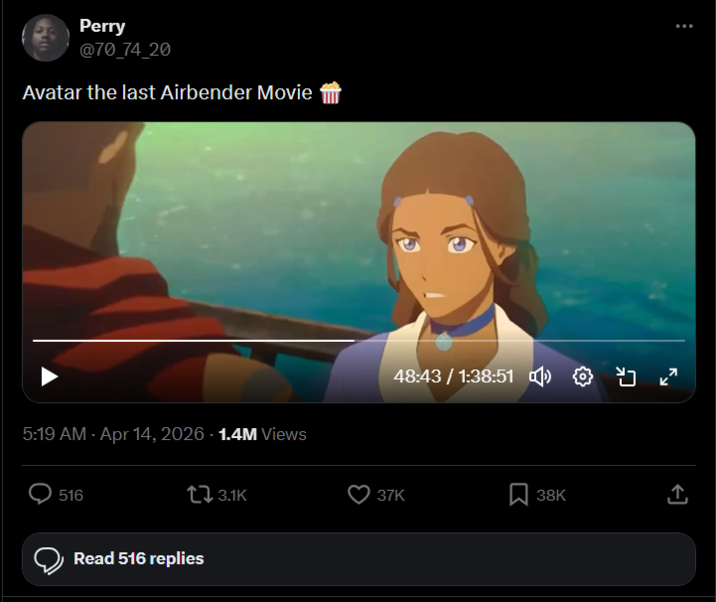 Perry @70_74_20 Avatar the last Airbender Movie ... 5:19 AM - Apr 14, 2026 -1.4M Views 516 t3.1K 48:43/1:38:51 ) ✪ 37K ☐ 38K ↑ Read 516 replies