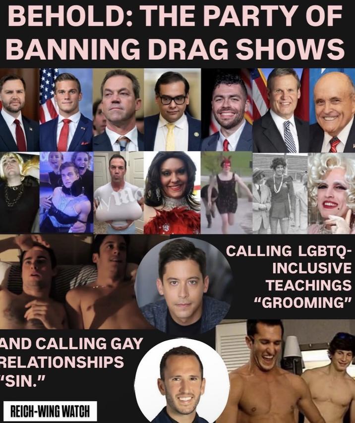 BEHOLD: THE PARTY OF BANNING DRAG SHOWS yHoop AND CALLING GAY RELATIONSHIPS 'SIN." REICH-WING WATCH CALLING LGBTQ- INCLUSIVE TEACHINGS "GROOMING"